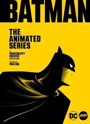 Batman : The Animated Series : The Phantom City Creative Collection - Batman: The Animated Series: The Phantom City Creative Collection