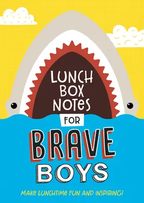 Notes pour la boîte à lunch des garçons courageux - Lunch Box Notes for Brave Boys