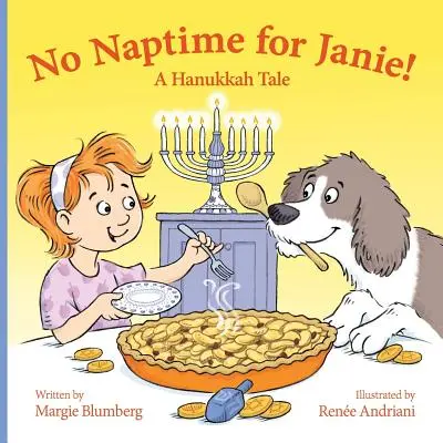 Pas de sieste pour Janie ! Un conte de Hanoukka - No Naptime for Janie!: A Hanukkah Tale