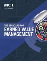 La norme pour la gestion de la valeur acquise (Earned Value Management) - The Standard for Earned Value Management