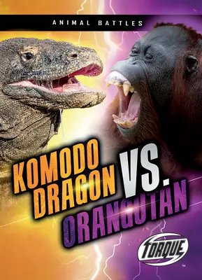 Dragon de Komodo vs Orang-outan - Komodo Dragon vs. Orangutan