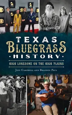 L'histoire du Bluegrass au Texas : High Lonesome on the High Plains - Texas Bluegrass History: High Lonesome on the High Plains