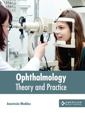 Ophtalmologie : Théorie et pratique - Ophthalmology: Theory and Practice