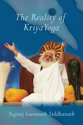 La réalité du Kriya Yoga - The Reality of Kriya Yoga