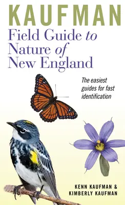 Kaufman Field Guide to Nature of New England (Guide de terrain Kaufman sur la nature de la Nouvelle-Angleterre) - Kaufman Field Guide to Nature of New England