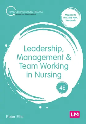 Leadership, gestion et travail d'équipe en soins infirmiers - Leadership, Management and Team Working in Nursing