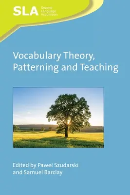 Théorie, modèle et enseignement du vocabulaire - Vocabulary Theory, Patterning and Teaching