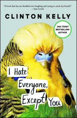 Je déteste tout le monde, sauf toi - I Hate Everyone, Except You