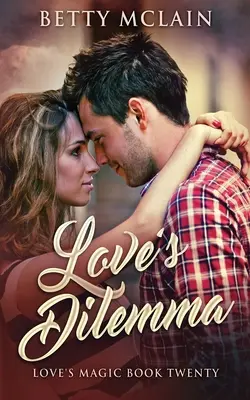 Le dilemme de l'amour : une romance contemporaine douce et saine - Love's Dilemma: A Sweet & Wholesome Contemporary Romance