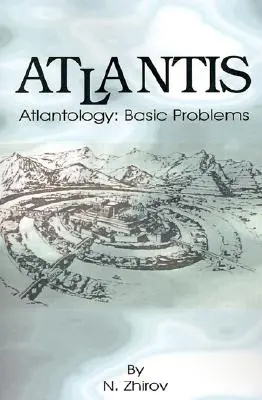 Atlantide : Atlantologie : Problèmes de base - Atlantis: Atlantology: Basic Problems