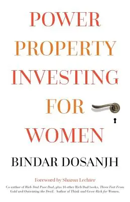 La puissance de l'investissement immobilier pour les femmes - Power Property Investing for Women