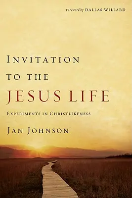 Invitation à la vie de Jésus : Expériences de la christianie - Invitation to the Jesus Life: Experiments in Christlikeness