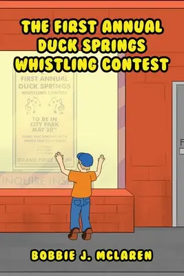 Le premier concours annuel de sifflets de Duck Springs - The First Annual Duck Springs Whistling Contest