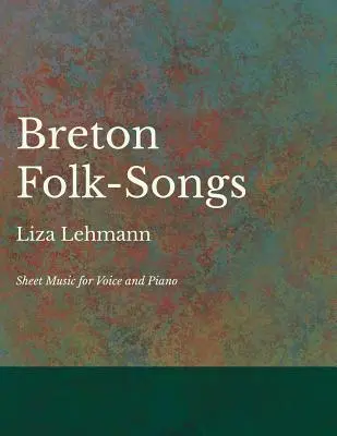 Chansons folkloriques bretonnes - Partitions pour voix et piano - Breton Folk-Songs - Sheet Music for Voice and Piano