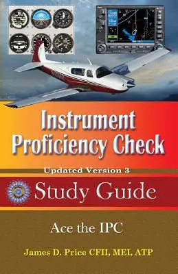 Guide d'étude pour le contrôle de compétence aux instruments - Instrument Proficiency Check Study Guide