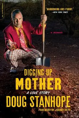 Digging Up Mother : Une histoire d'amour - Digging Up Mother: A Love Story