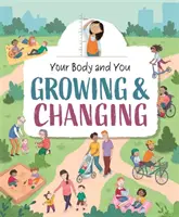 Votre corps et vous : Grandir et changer - Your Body and You: Growing and Changing