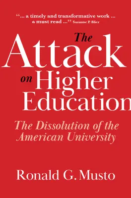L'attaque contre l'enseignement supérieur : La dissolution de l'université américaine - The Attack on Higher Education: The Dissolution of the American University