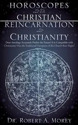 Les horoscopes et les chrétiens & La réincarnation et le christianisme - Horoscopes and The Christian & Reincarnation and Christianity