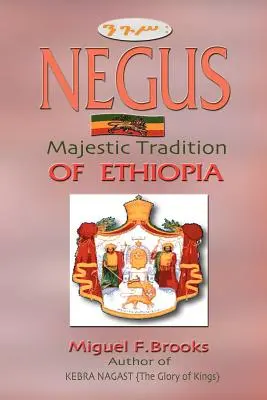 NEGUS Tradition majestueuse de l'Éthiopie - NEGUS Majestic Tradition of Ethiopia