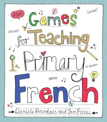 Jeux pour l'enseignement du français au primaire - Games for Teaching Primary French