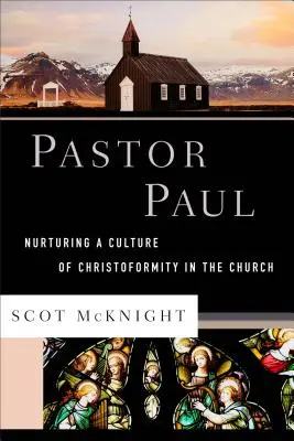 Pasteur Paul : Nourrir une culture de christoformité dans l'Église - Pastor Paul: Nurturing a Culture of Christoformity in the Church