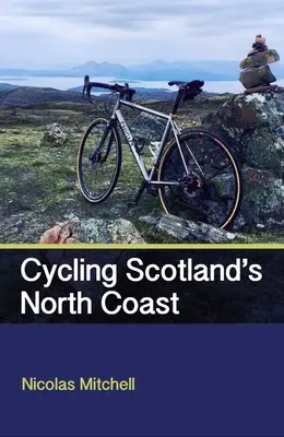 Cyclisme sur la côte nord de l'Écosse - Cycling Scotland's North Coast