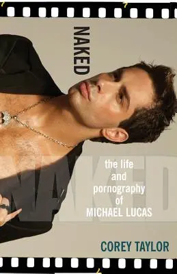 Naked : La vie et la pornographie de Michael Lucas - Naked: The Life and Pornography of Michael Lucas