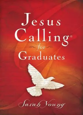 L'appel de Jésus pour les diplômés, couverture rigide, avec références bibliques - Jesus Calling for Graduates, Hardcover, with Scripture References