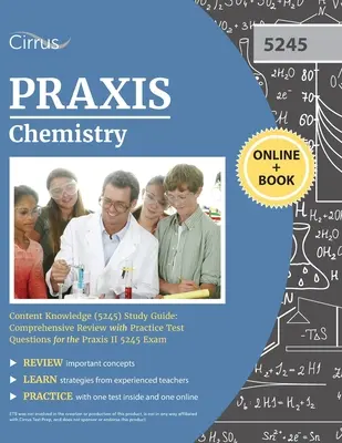 Guide d'étude Praxis Chemistry Content Knowledge (5245) : Comprehensive Review with Practice Test Questions for the Praxis II 5245 Exam - Praxis Chemistry Content Knowledge (5245) Study Guide: Comprehensive Review with Practice Test Questions for the Praxis II 5245 Exam