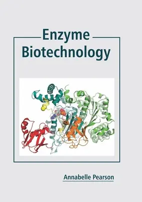 Biotechnologie enzymatique - Enzyme Biotechnology