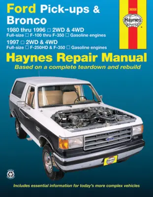 Ford Pick-Ups F-100, F-150 & Bronco (80-96) & F-250 HD & F-350 (97) Haynes Repair Manual : 1980 à 1996 2wd & 4WD Full-Size F-100 à F-350 essence - Ford Pick-Ups F-100, F-150 & Bronco (80-96) & F-250 HD & F-350 (97) Haynes Repair Manual: 1980 Thru 1996 2wd & 4WD Full-Size F-100 Thru F-350 Gasoline