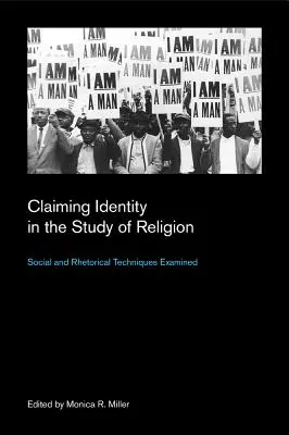 Revendiquer son identité dans l'étude de la religion : Examen des techniques sociales et rhétoriques - Claiming Identity in the Study of Religion: Social and Rhetorical Techniques Examined