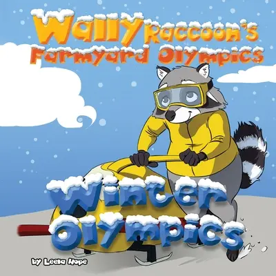 Les Jeux olympiques de la ferme de Wally Raccoon Jeux olympiques d'hiver - Wally Raccoon's Farmyard Olympics Winter Olympics