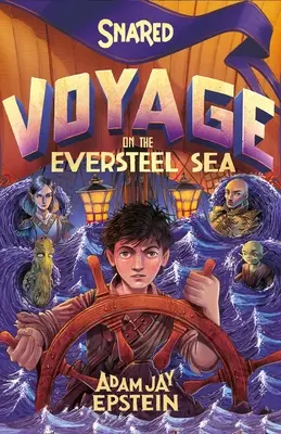 Pris au piège : Voyage sur la mer d'Eversteel - Snared: Voyage on the Eversteel Sea
