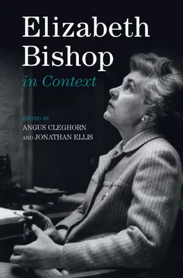 Elizabeth Bishop en contexte - Elizabeth Bishop in Context