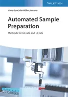 Préparation automatisée des échantillons : Méthodes pour Gc-MS et LC-MS - Automated Sample Preparation: Methods for Gc-MS and LC-MS