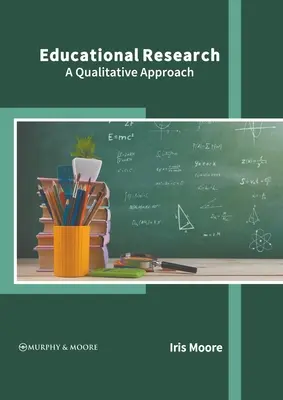 Recherche en éducation : Une approche qualitative - Educational Research: A Qualitative Approach