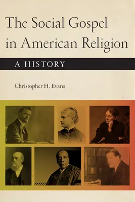 L'évangile social dans la religion américaine : Une histoire - The Social Gospel in American Religion: A History