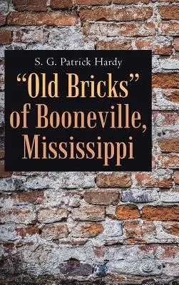 Vieilles briques de Booneville, Mississippi - Old Bricks of Booneville, Mississippi