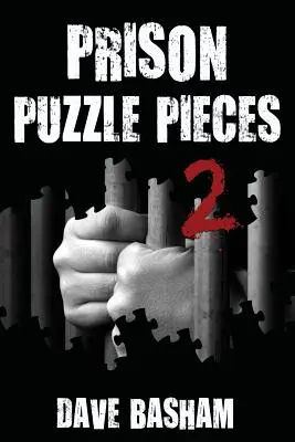 Prison Puzzle Pieces 2 : Les réalités, les expériences et les réflexions d'un agent pénitentiaire qui purge sa peine dans la prison historique de Stillwater - Prison Puzzle Pieces 2: The realities, experiences and insights of a corrections officer doing his time in Historic Stillwater Prison