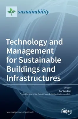 Technologie et gestion pour des bâtiments et des infrastructures durables - Technology and Management for Sustainable Buildings and Infrastructures