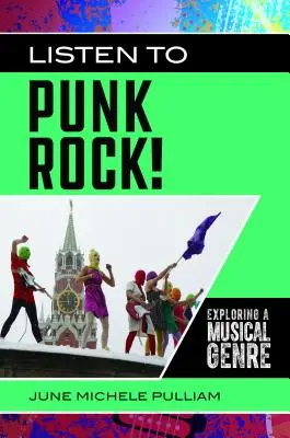 Écouter du punk rock : exploration d'un genre musical - Listen to Punk Rock!: Exploring a Musical Genre