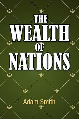 La richesse des nations - The Wealth of Nations