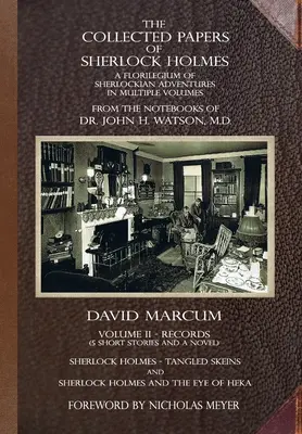 The Collected Papers of Sherlock Holmes - Volume 2 : Un florilège d'aventures sherlockiennes en plusieurs volumes - The Collected Papers of Sherlock Holmes - Volume 2: A Florilegium of Sherlockian Adventures in Multiple Volumes