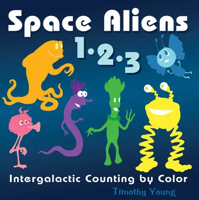 Space Aliens 1-2-3 : Le comptage intergalactique par couleur - Space Aliens 1-2-3: Intergalactic Counting by Color