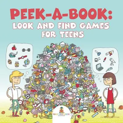 Peek-a-Book : Jeux de recherche pour adolescents - Peek-a-Book: Look and Find Games for Teens