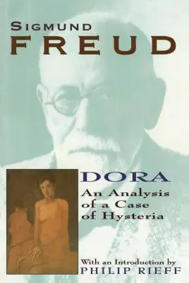 Dora : Analyse d'un cas d'hystérie - Dora: An Analysis of a Case of Hysteria