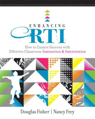 Améliorer le RTI : Comment assurer le succès d'une instruction et d'une intervention efficaces en classe - Enhancing RTI: How to Ensure Success with Effective Classroom Instruction & Intervention