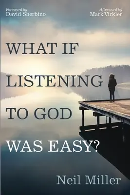 Et si écouter Dieu était facile ? - What if Listening to God Was Easy?